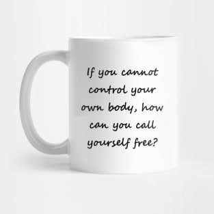 Call yourself free (front, black lettering, script font) Mug